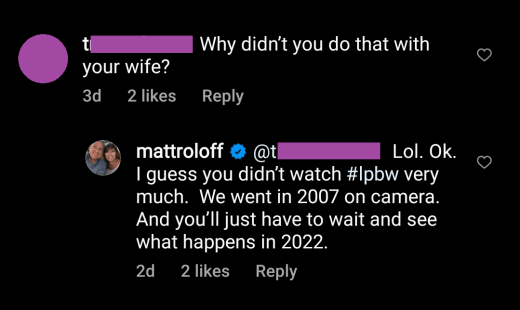 Matt Roloff IG - I guess you didn't watch LPBW very much