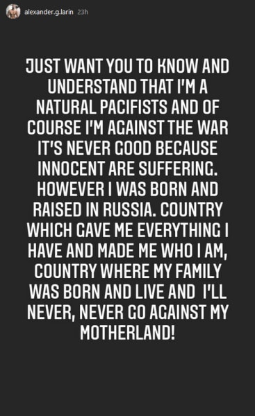 Sasha Laryn IG  I am, of course, against the war, but I will never go against my country