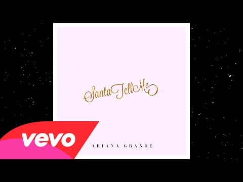 Ariana Grande - Santa Tell Me - Directlyrics